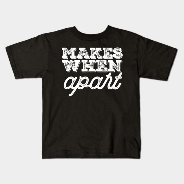 Makes When Apart Kids T-Shirt by vintage-corner